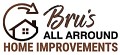 Bru s All Around Home Improvements LLC